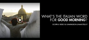 Una Hotels & Resorts racconta in video la passione per l’Italia