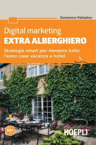 “Digital Marketing Extra Alberghiero”, una guida strategica per chi si dedica all’ospitalità alternativa