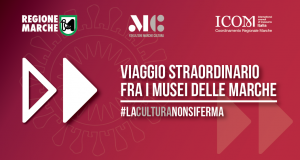 Marche, viaggio straordinario fra i musei della regione in 60 clip video