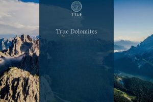 True porta il suo format sulle Dolomiti: prima edizione per scoprire e vendere il territorio in chiave internazionale