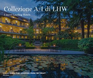 Tre indirizzi italiani tra le nove ultime new entry Leading Hotels of the World