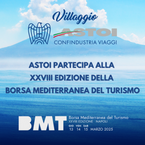 Il Villaggio Astoi alla Bmt di Napoli. Agevolazioni per gli agenti