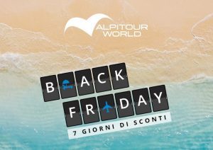 Una settimana di Black Friday per Alpitour con una meta diversa ogni giorno