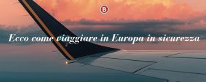 Boscolo Tours lancia un contatto ad hoc per ricevere tutte le info su come viaggiare in Europa