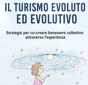 Paola Rizzitelli racconta il turismo evolutivo verso un nuovo modello di benessere in vacanza