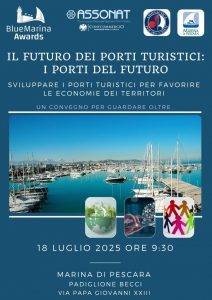 Blue marina awards, il 18 luglio a Pescara “il futuro dei porti turistici: i porti turistici del futuro”