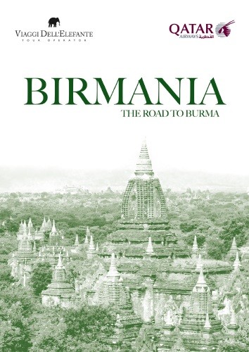 Sfoglia online la brochure “Birmania. The road to Burma” firmata Viaggi dell’Elefante e Qatar Airways