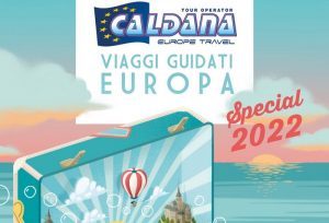 Online il catalogo Viaggi Guidati Special: Vecchio continente e Italia griffate Caldana Europe Travel