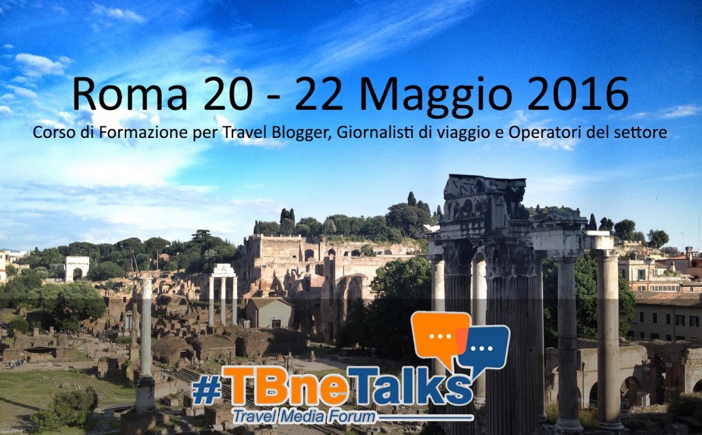 TbneTalks Travel Media Forum: tutto pronto per la tre giorni di Roma